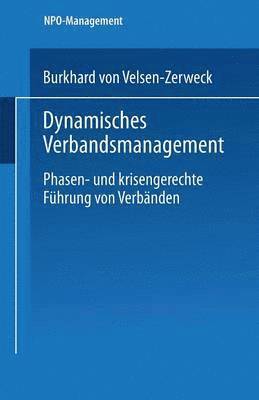 bokomslag Dynamisches Verbandsmanagement: Phasen- Und Krisengerechte Führung Von Verbänden