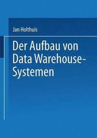 bokomslag Der Aufbau von Data Warehouse-Systemen
