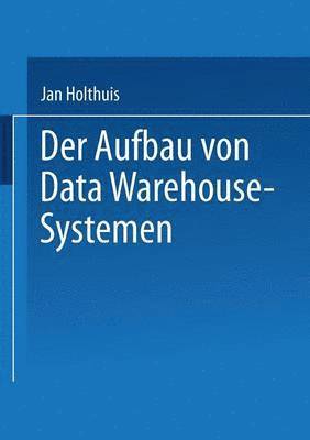 Der Aufbau von Data Warehouse-Systemen 1