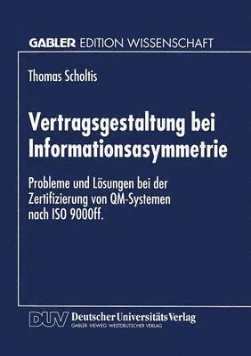 bokomslag Vertragsgestaltung Bei Informationsasymmetrie: Probleme Und Lösungen Bei Der Zertifizierung Von Qm-Systemen Nach ISO 9000ff
