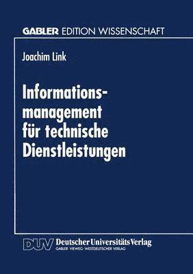 Informations-Management Für Technische Dienstleistungen: Möglichkeiten Und Grenzen Eines Indikatorgestützten Planungsinformatiossystems