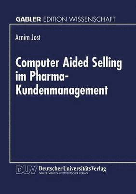 Computer Aided Selling im Pharma-Kundenmanagement 1