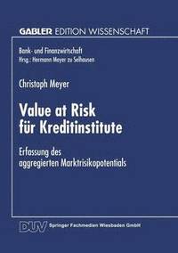bokomslag Value at Risk Für Kreditinstitute: Erfassung Des Aggregierten Marktrisikopotentials