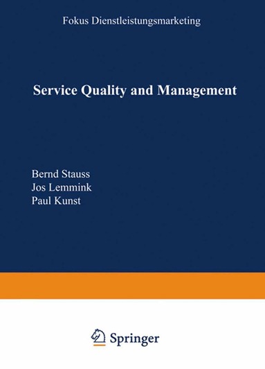 Bernd Stauss, Jos Lemmink, Paul Kunst - Service Quality and Management, Häftad