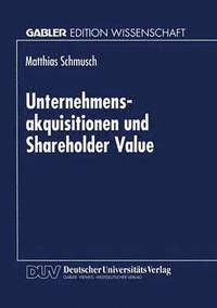 bokomslag Unternehmensakquisitionen und Shareholder Value