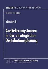 bokomslag Auslieferungstouren in Der Strategischen Distributionsplanung