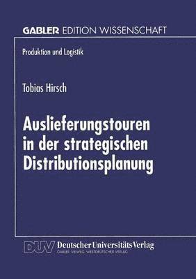 bokomslag Auslieferungstouren in der strategischen Distributionsplanung