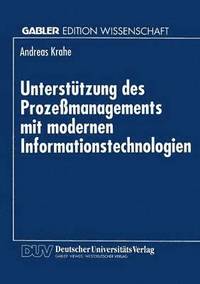 bokomslag Unterstützung Des Prozeßmanagements Mit Modernen Informationstechnologien