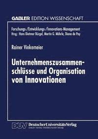 bokomslag Unternehmenszusammenschlüsse Und Organisation Von Innovationen