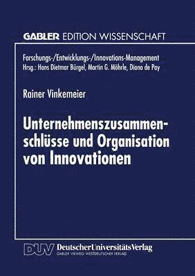 bokomslag Unternehmenszusammenschlüsse Und Organisation Von Innovationen