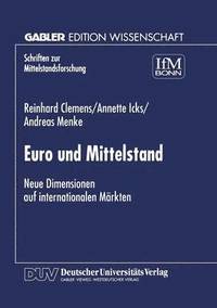 bokomslag Euro Und Mittelstand: Neue Dimensionen Auf Internationalen Märkten