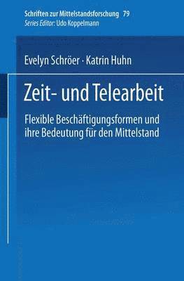 bokomslag Zeit- Und Telearbeit: Flexible Beschäftigungsformen Und Ihre Bedeutung Für Den Mittelstand