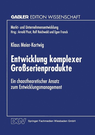 bokomslag Entwicklung Komplexer Großserienprodukte: Ein Chaostheoretischer Ansatz Zum Entwicklungsmanagement