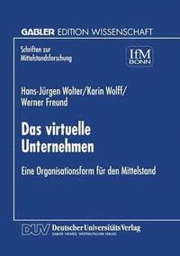 bokomslag Das Virtuelle Unternehmen: Eine Organisationsform Für Den Mittelstand