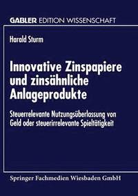 bokomslag Innovative Zinspapiere und zinsahnliche Anlageprodukte