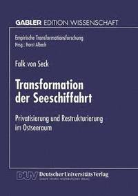bokomslag Transformation Der Seeschiffahrt: Privatisierung Und Restrukturierung Im Ostseeraum