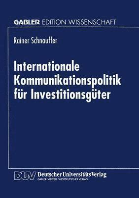 bokomslag Internationale Kommunikationspolitik fur Investitionsguter