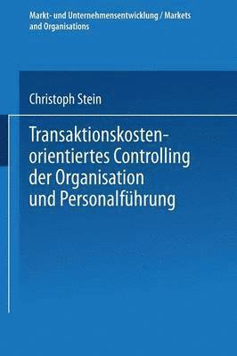 bokomslag Transaktionskostenorientiertes Controlling der Organisation und Personalführung