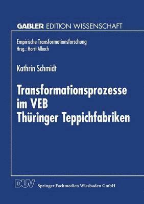 Transformationsprozesse Im Veb Thüringer Teppichfabriken