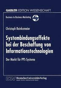 bokomslag Systembindungseffekte Bei Der Beschaffung Von Informationstechnologien: Der Markt Für Pps-Systeme