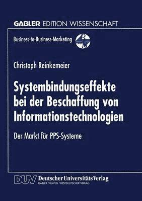 bokomslag Systembindungseffekte Bei Der Beschaffung Von Informationstechnologien: Der Markt Für Pps-Systeme