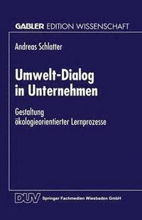 bokomslag Umwelt-Dialog in Unternehmen: Gestaltung Ökologieorientierter Lernprozesse