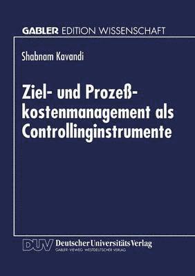 bokomslag Ziel- Und Prozeßkostenmanagement ALS Controllinginstrumente
