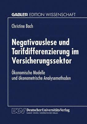 Negativauslese und Tarifdifferenzierung im Versicherungssektor 1