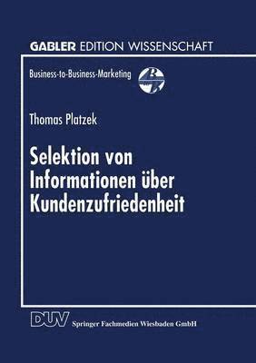 Selektion Von Informationen Über Kundenzufriedenheit, Häftad