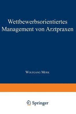 bokomslag Wettbewerbsorientiertes Management Von Arztpraxen
