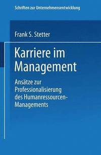 bokomslag Karriere Im Management: Ansätze Zur Professionalisierung Des Humanressourcen-Managements
