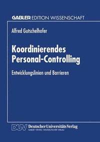 bokomslag Koordinierendes Personal-Controlling: Entwicklungslinien Und Barrieren