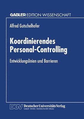 bokomslag Koordinierendes Personal-Controlling: Entwicklungslinien Und Barrieren