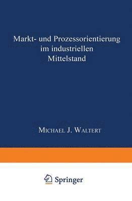bokomslag Markt- und Prozeßorientierung in mittelständischen Industriegüterunternehmen