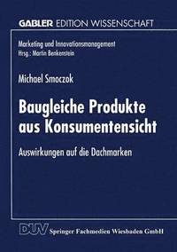 bokomslag Baugleiche Produkte Aus Konsumentensicht: Auswirkungen Auf Die Dachmarken