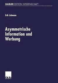 bokomslag Asymmetrische Information und Werbung