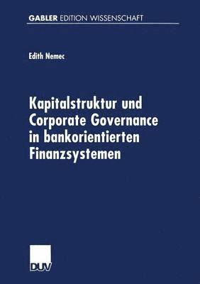bokomslag Kapitalstruktur Und Corporate Governance in Bankorientierten Finanzsystemen