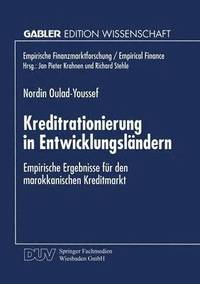 bokomslag Kreditrationierung in Entwicklungsländern: Empirische Ergebnisse Für Den Marokkanischen Kreditmarkt