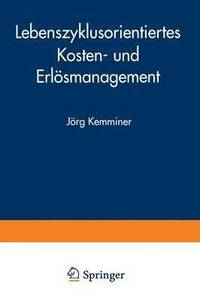 bokomslag Lebenszyklusorientiertes Kosten- und Erlsmanagement