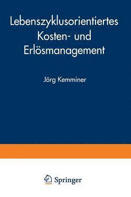 bokomslag Lebenszyklusorientiertes Kosten- und Erlösmanagement