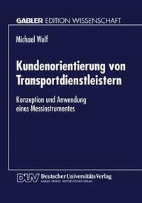 bokomslag Kundenorientierung Von Transportdienstleistern: Konzeption Und Anwendung Eines Messinstrumentes