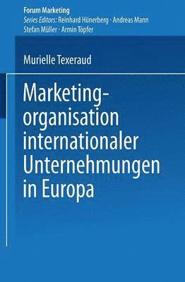 Marketingorganisation internationaler Unternehmungen in Europa 1