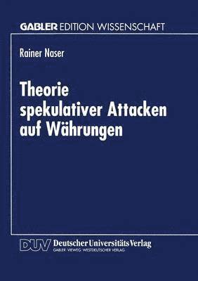 bokomslag Theorie spekulativer Attacken auf Wahrungen