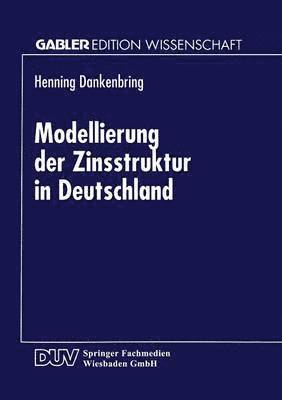 Modellierung der Zinsstruktur in Deutschland 1