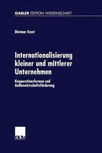 bokomslag Internationalisierung Kleiner Und Mittlerer Unternehmen: Kooperationsformen Und Außenwirtschaftsförderung