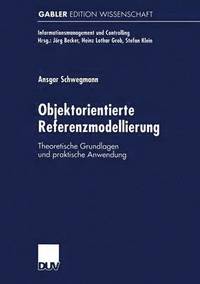 bokomslag Objektorientierte Referenzmodellierung: Theoretische Grundlagen Und Praktische Anwendung
