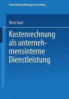 bokomslag Kostenrechnung als unternehmensinterne Dienstleistung