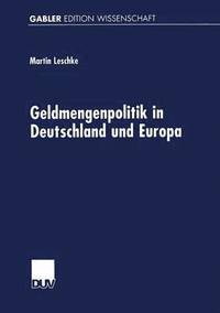 bokomslag Geldmengenpolitik in Deutschland Und Europa