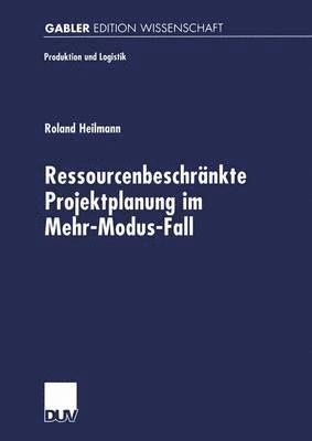 bokomslag Ressourcenbeschrnkte Projektplanung im Menr-Modus-Fall