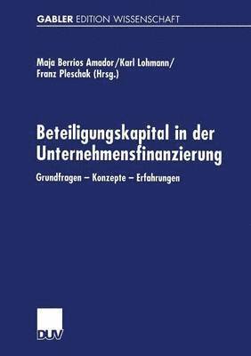 bokomslag Beteiligungskapital in Der Unternehmensfinanzierung: Grundfragen -- Konzepte -- Erfahrungen